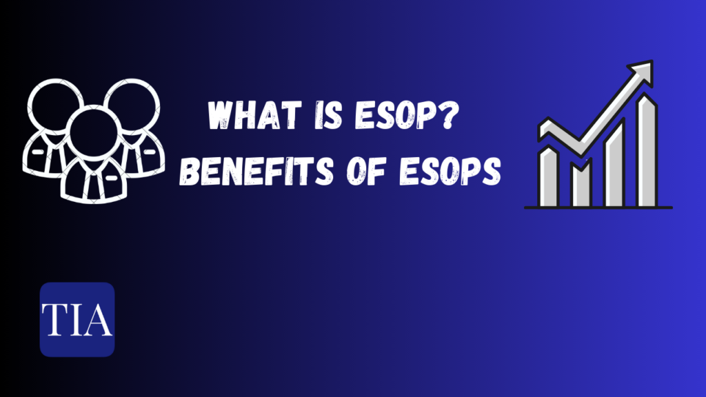 What is an ESOP? How It's benefits for employees